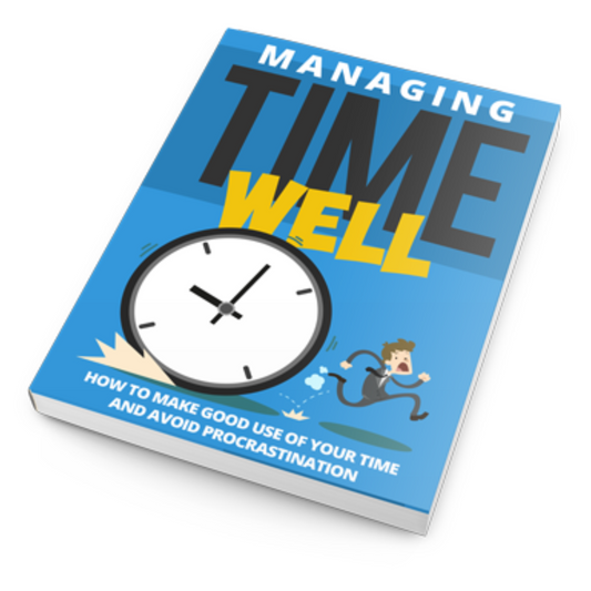 managing Time Well
